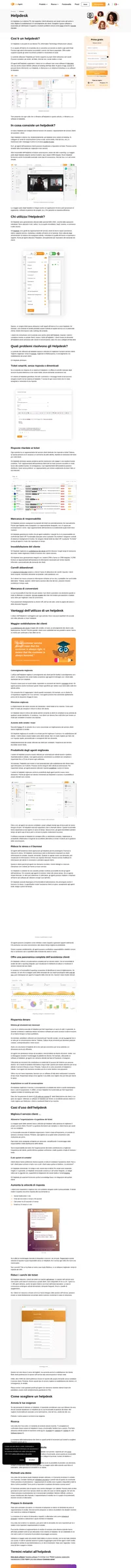 Le aziende utilizzano l'helpdesk per fornire supporto ai propri clienti attraverso vari canali, tra cui call center, siti Web, chat dal vivo, social media o e-mail.